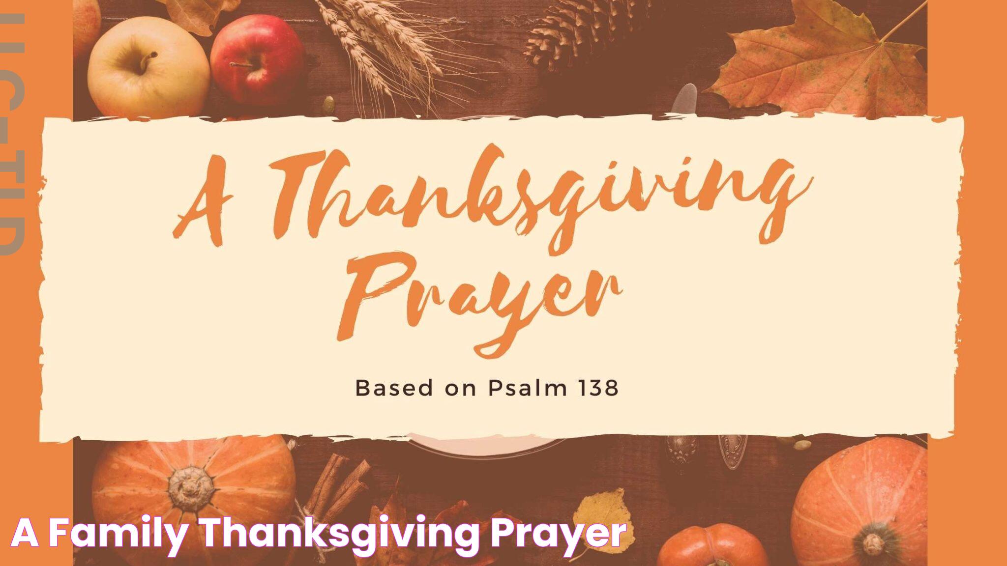 Embrace The Spirit Of Gratitude: Thanksgiving Family Prayer Guide