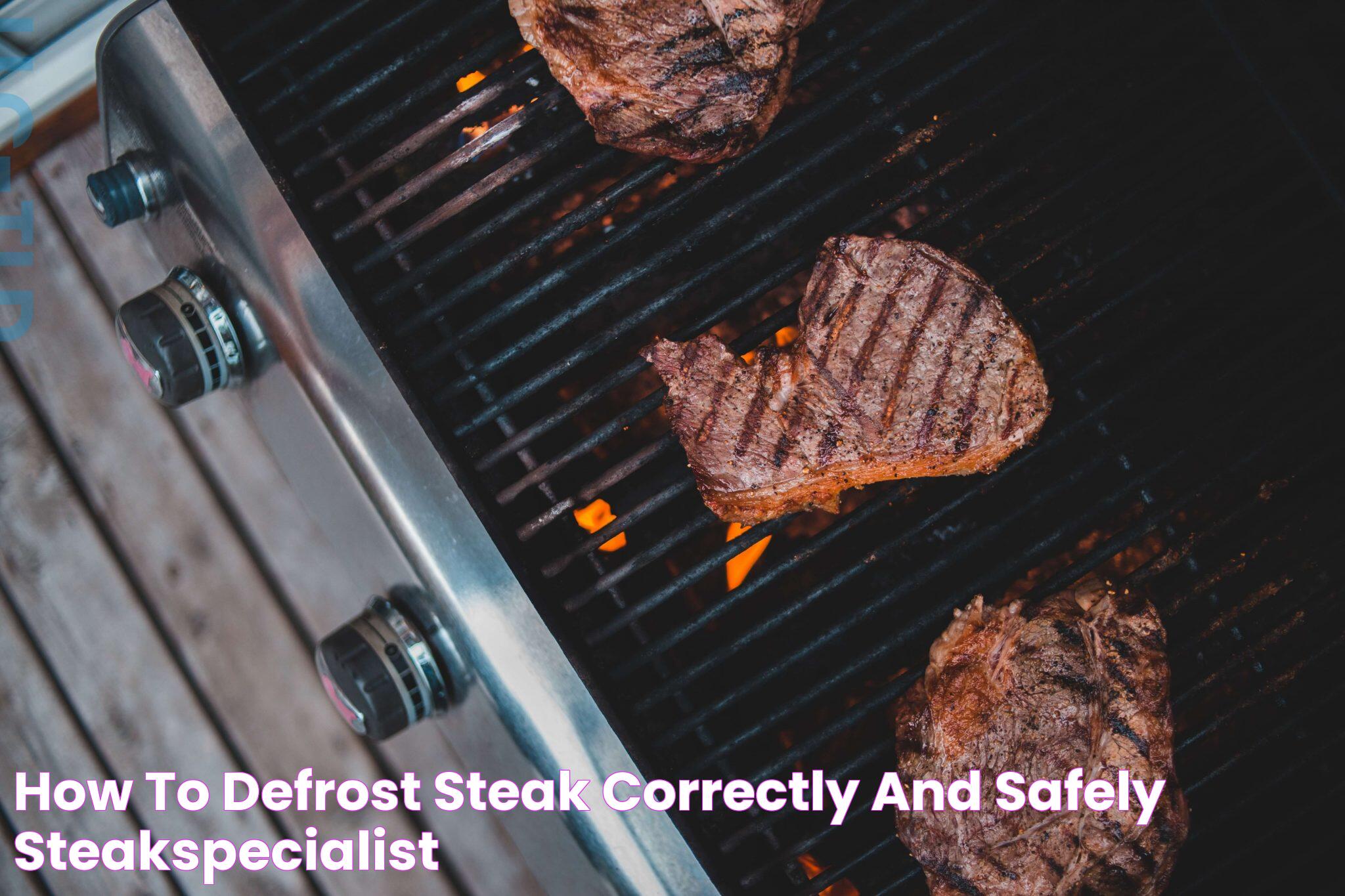 Effective Tips For How To Defrost Steak Quickly And Safely