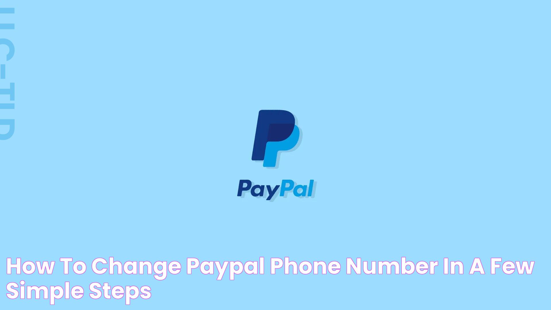 Everything You Need To Know About PayPal Phone Number Services