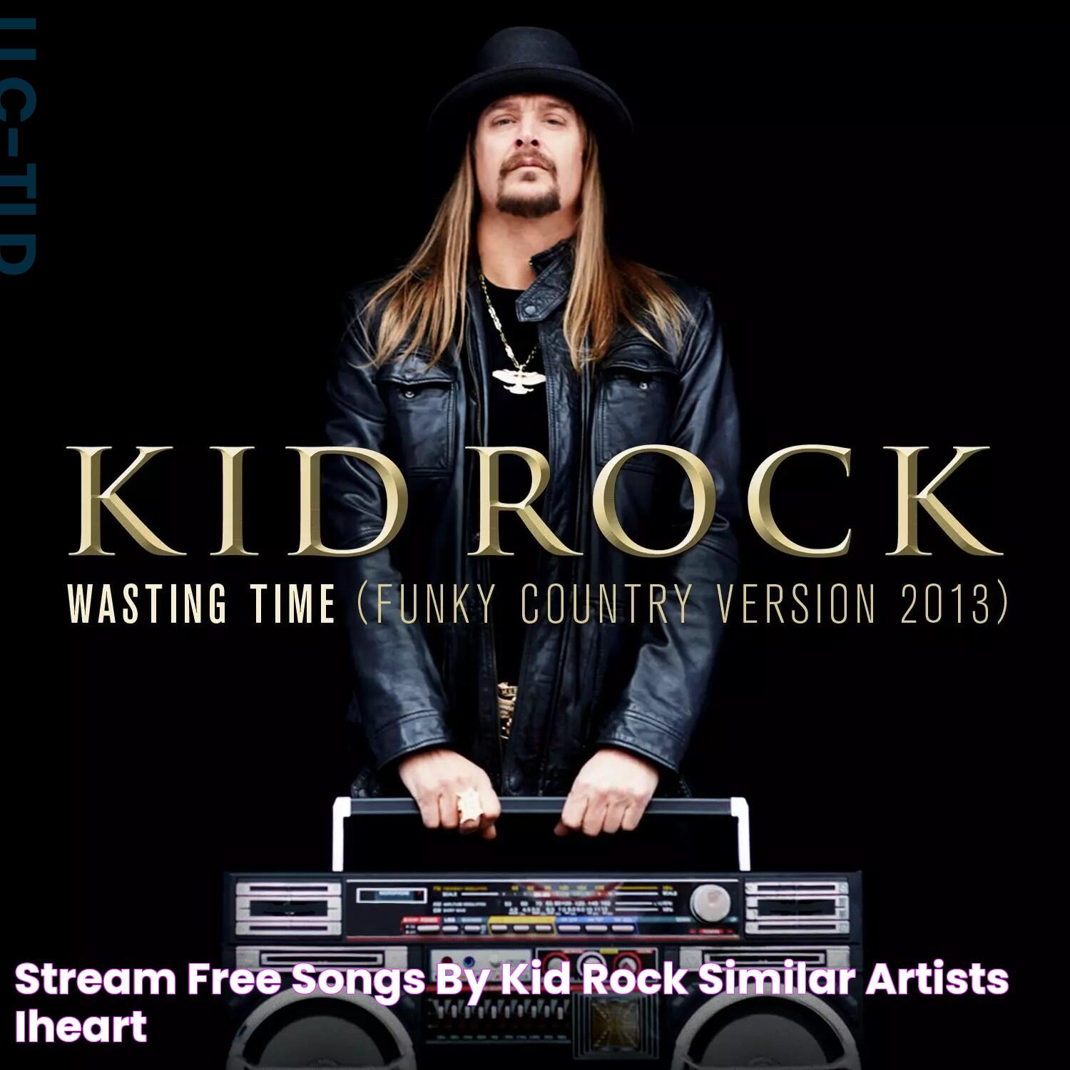 Ultimate Guide To Kid Rock Songs: Hits, History, And Impact