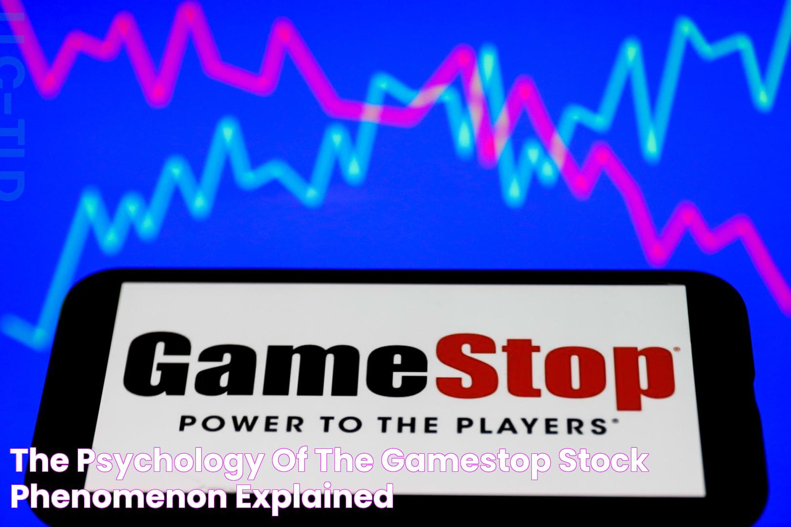 Gamestop Stock: A Definitive Guide To Understanding Its Rise And Future