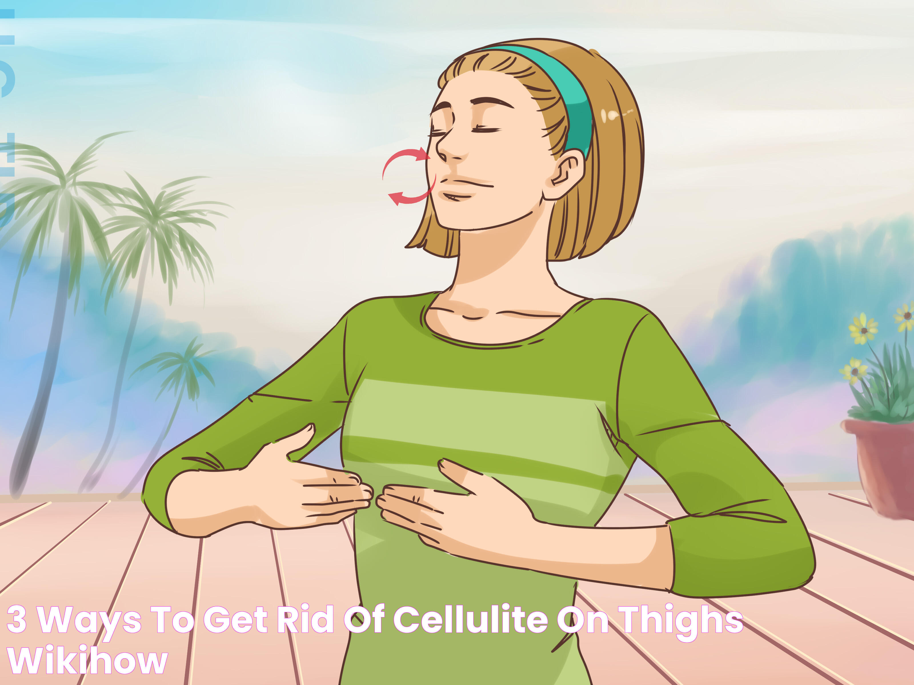 Effective Strategies To Rid Of Cellulite On Thighs Fast