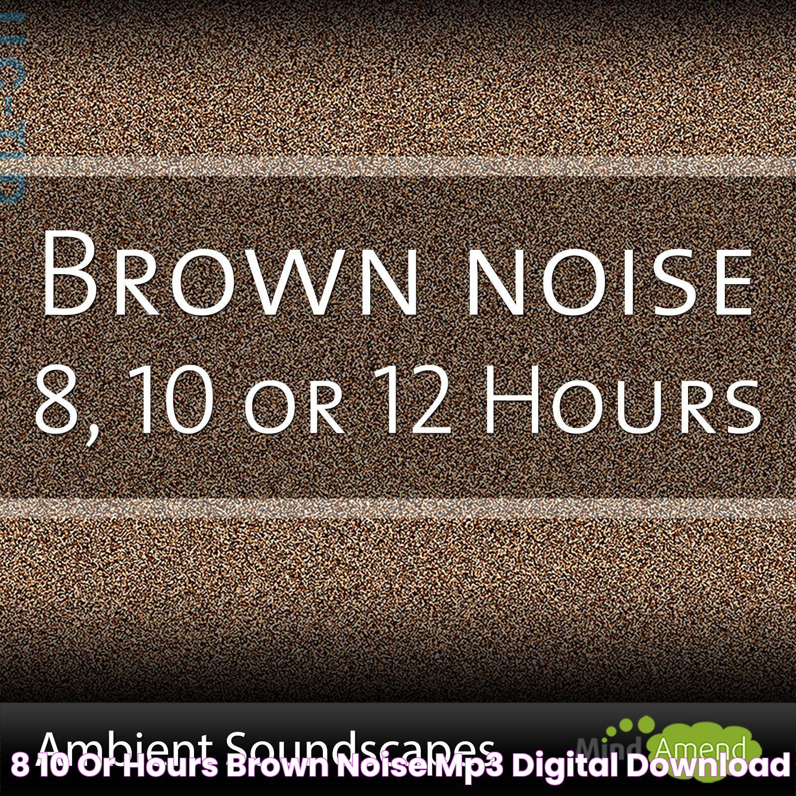 Sleep Sounds Brown Noise: Enhance Your Restful Nights