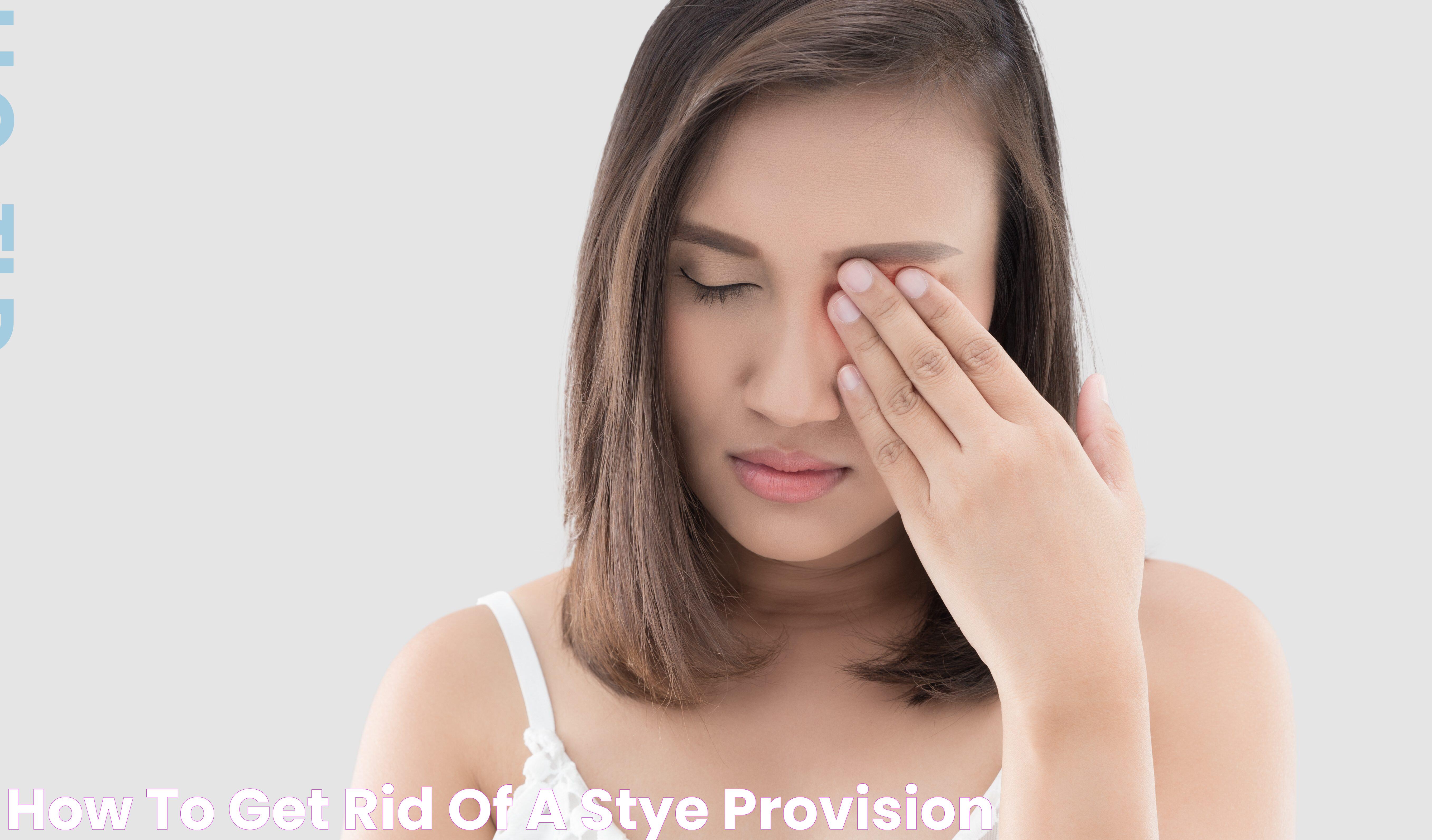 Effective Ways To Treat A Stye On Your Eyelid: Remedies And Prevention