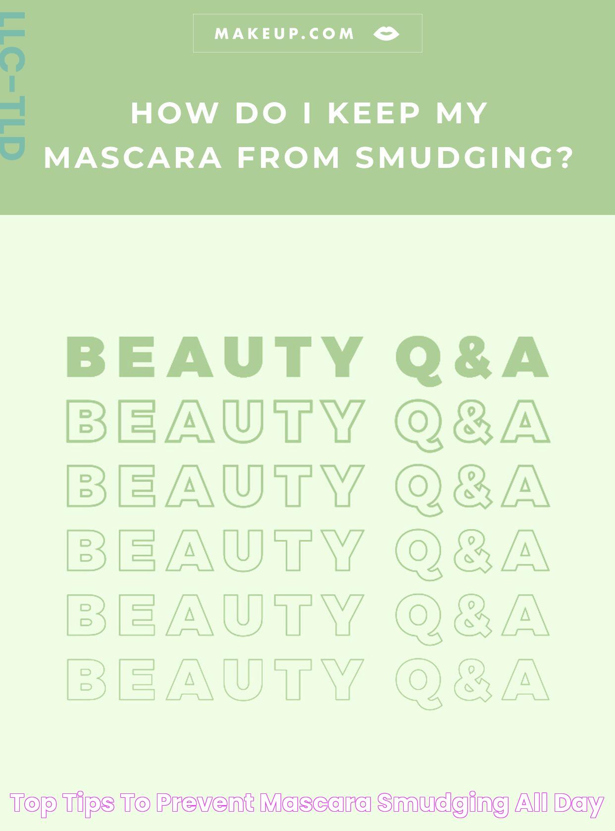 Effective Tips To Stop Mascara From Smudging