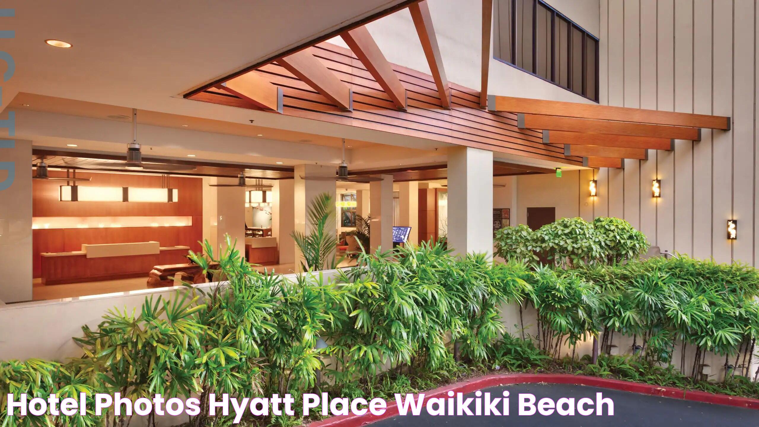 Hyatt Place Waikiki: Your Ultimate Guide To A Memorable Stay