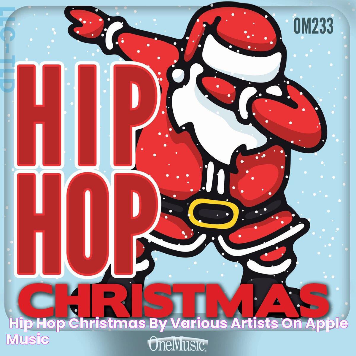 Ultimate Guide To The Best Hip Hop Christmas CD For Holiday Cheer