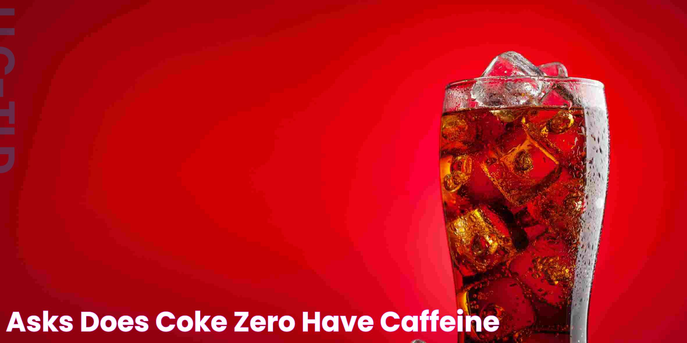 The Truth About Coke Zero: Does It Contain Sugar?