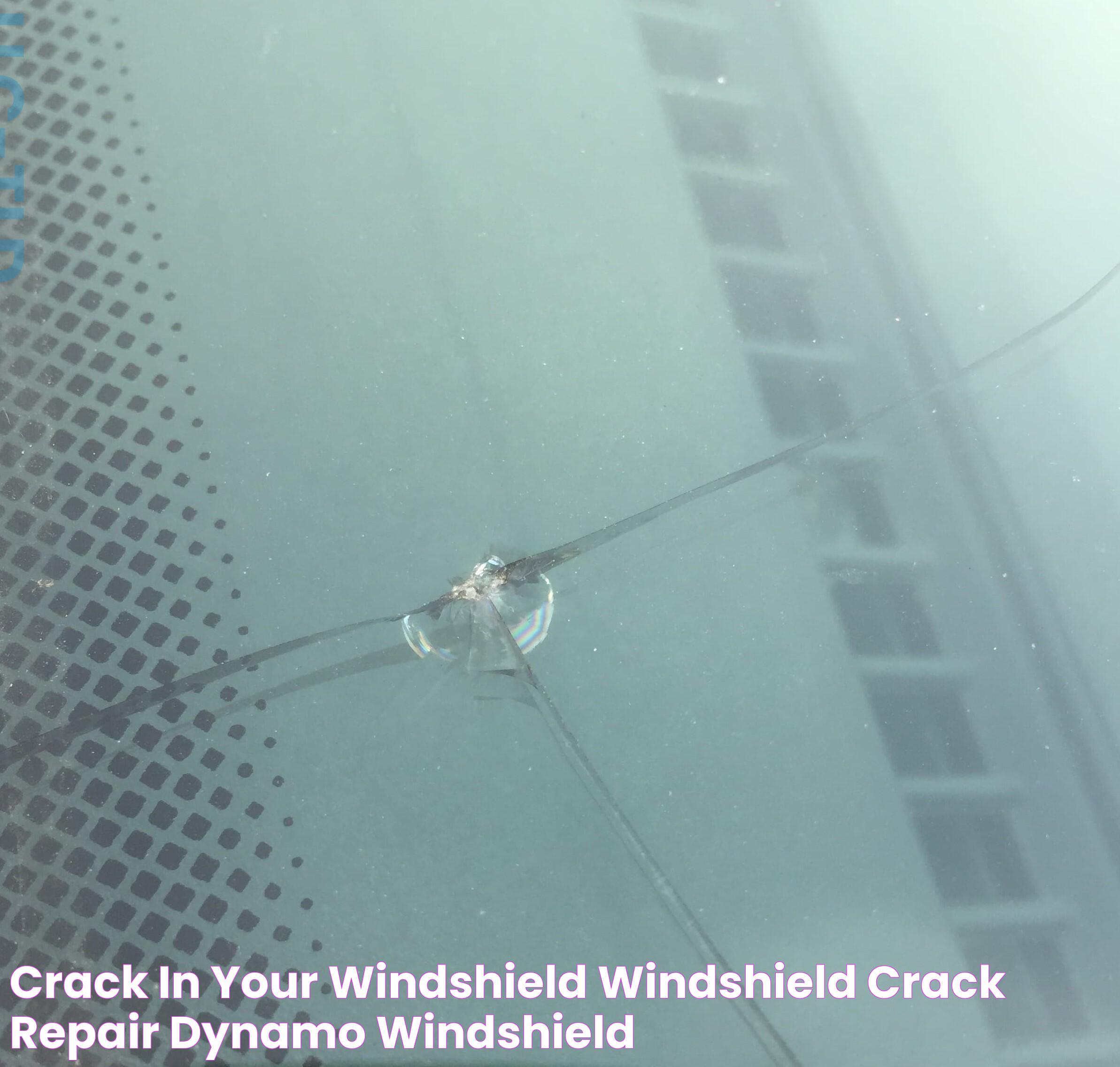 Essential Guide To Windshield Crack Repair: Tips &amp; Techniques