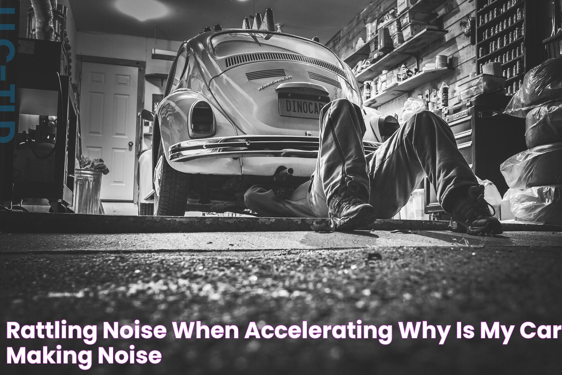 Understanding Rattling Sound When Accelerating: Causes, Solutions, And Prevention