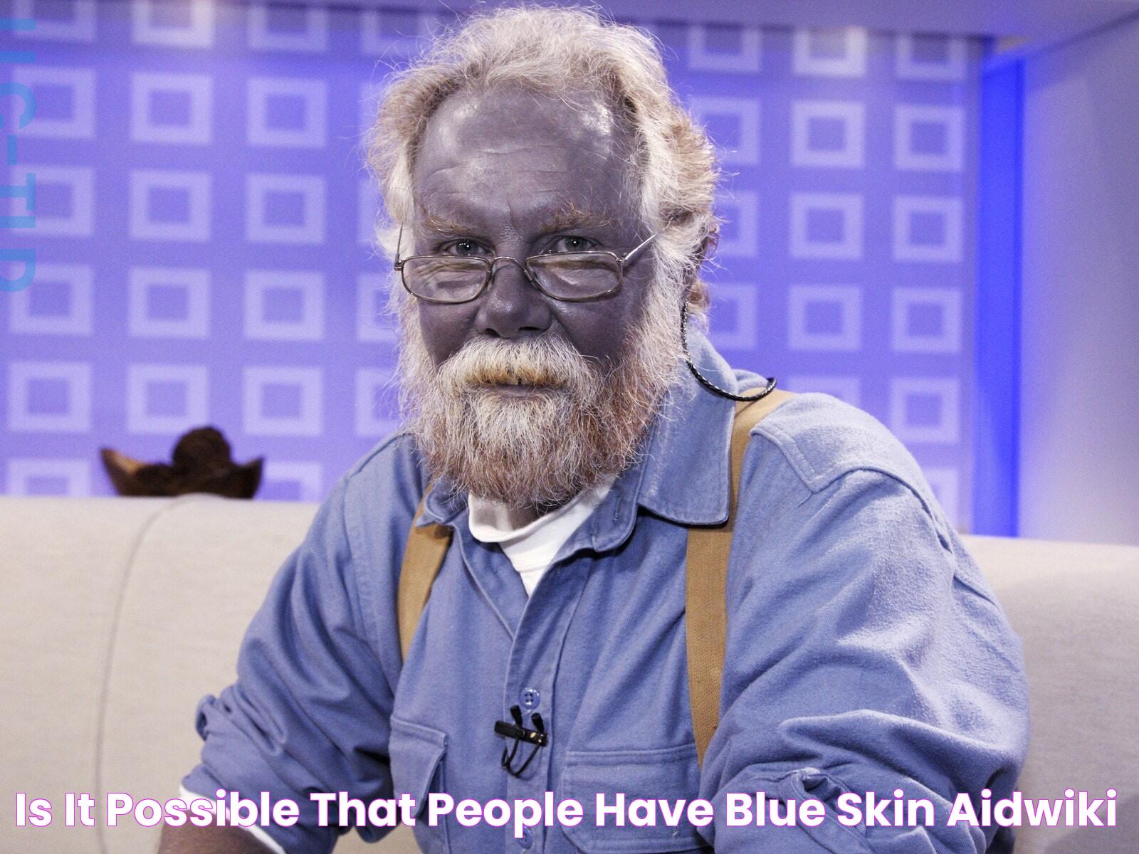 The Intriguing Life Of The Guy With Blue Skin: A Detailed Analysis