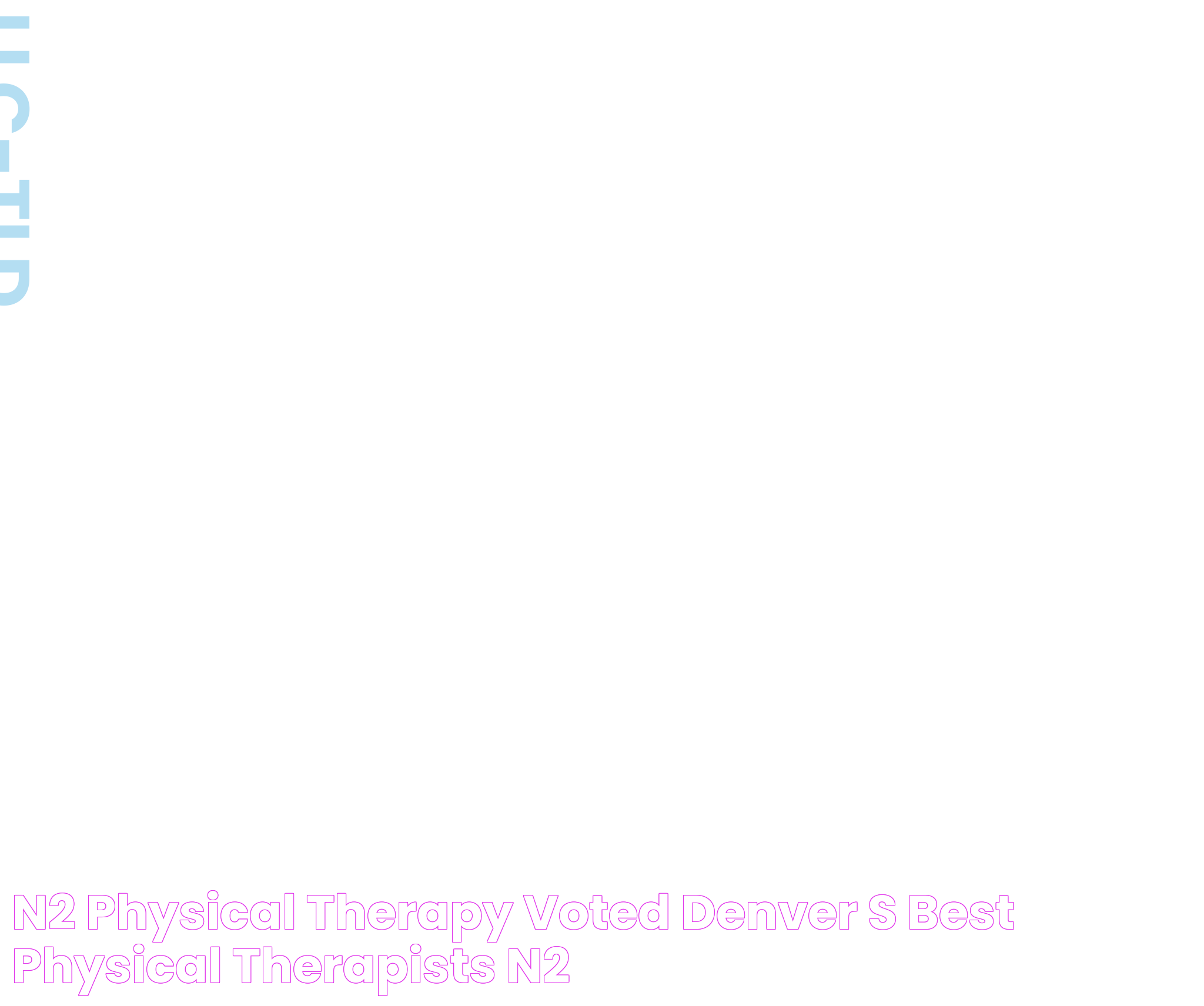 Guide To N2 Physical Therapy: Benefits And Applications