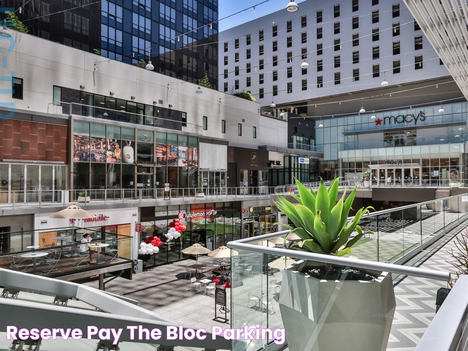 Exceptional Experiences At The Bloc LA: A Premier Destination