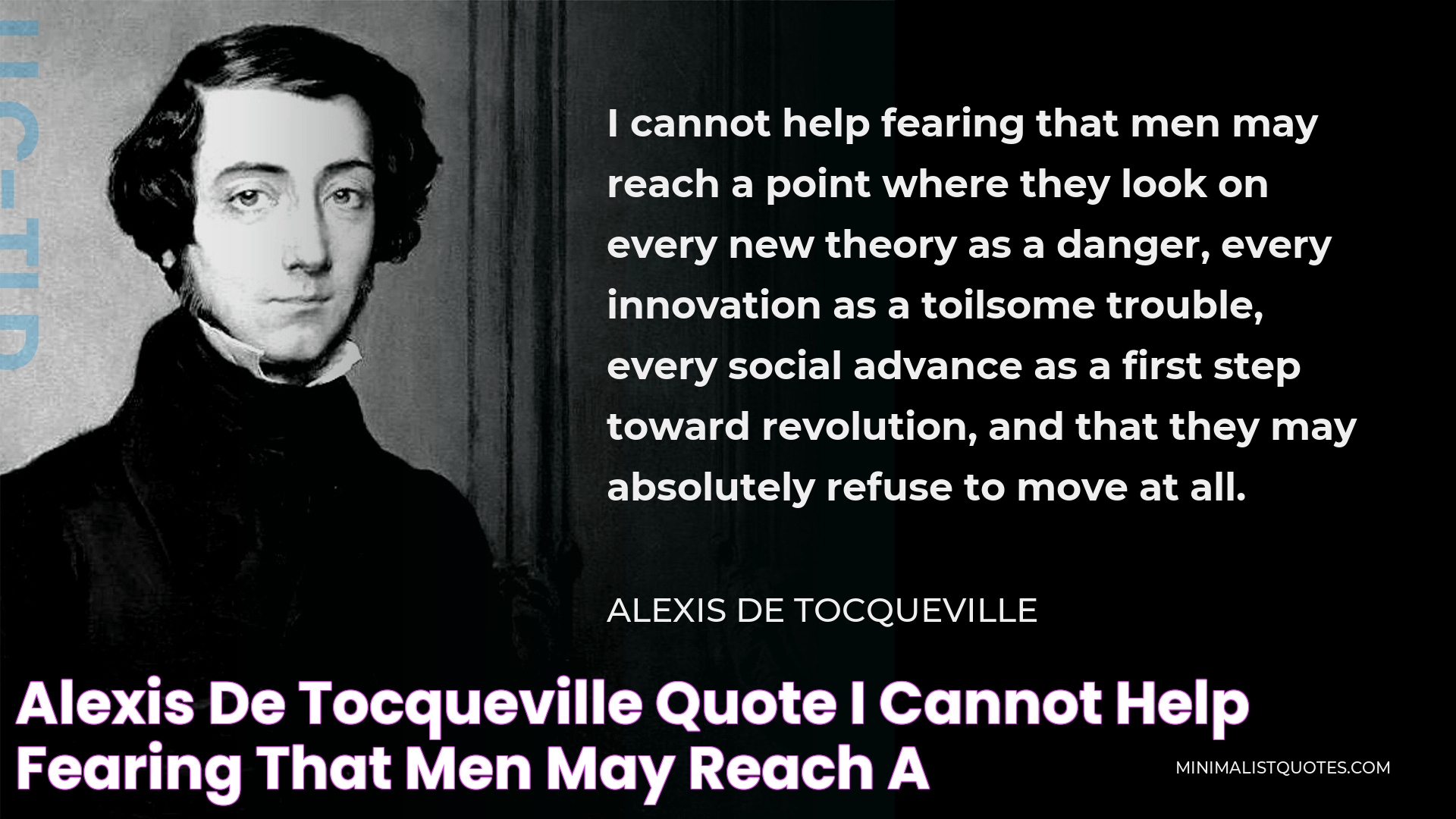 Essential Wisdom: Alexis De Tocqueville Quotes For Today