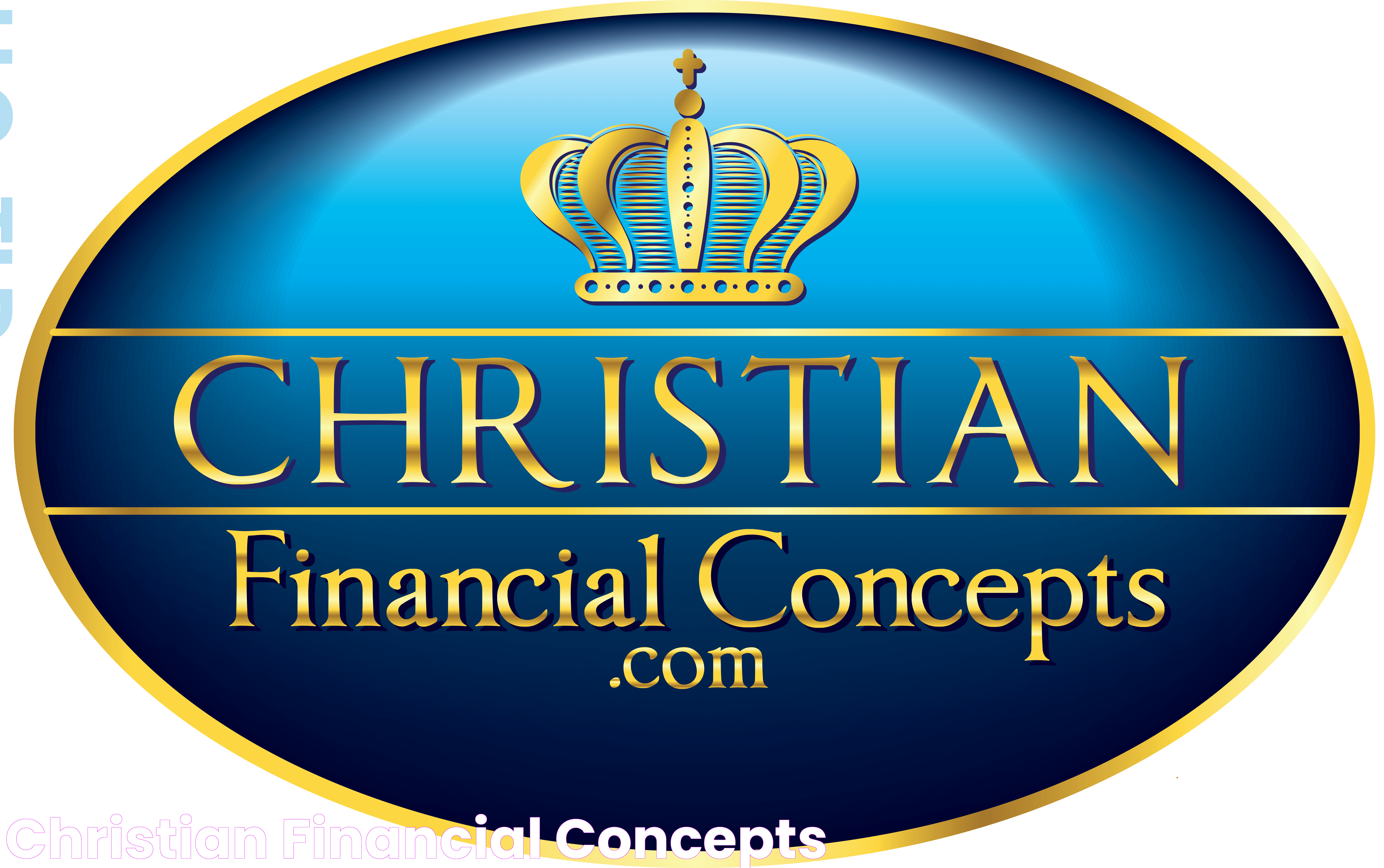 Christian Financial: A Comprehensive Guide To Faith-Based Financial Management