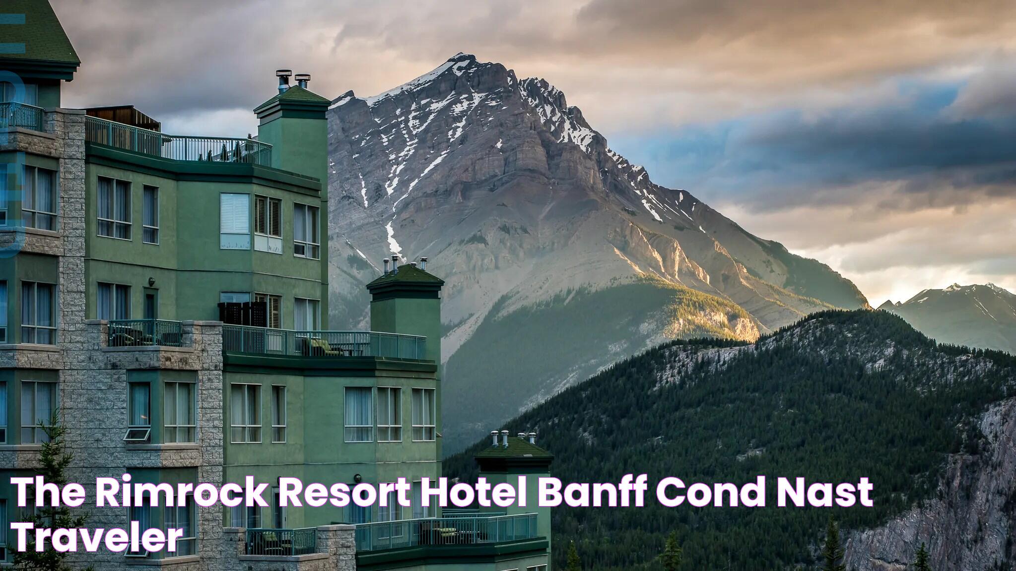 Banff Rimrock Resort: Your Ultimate Mountain Getaway